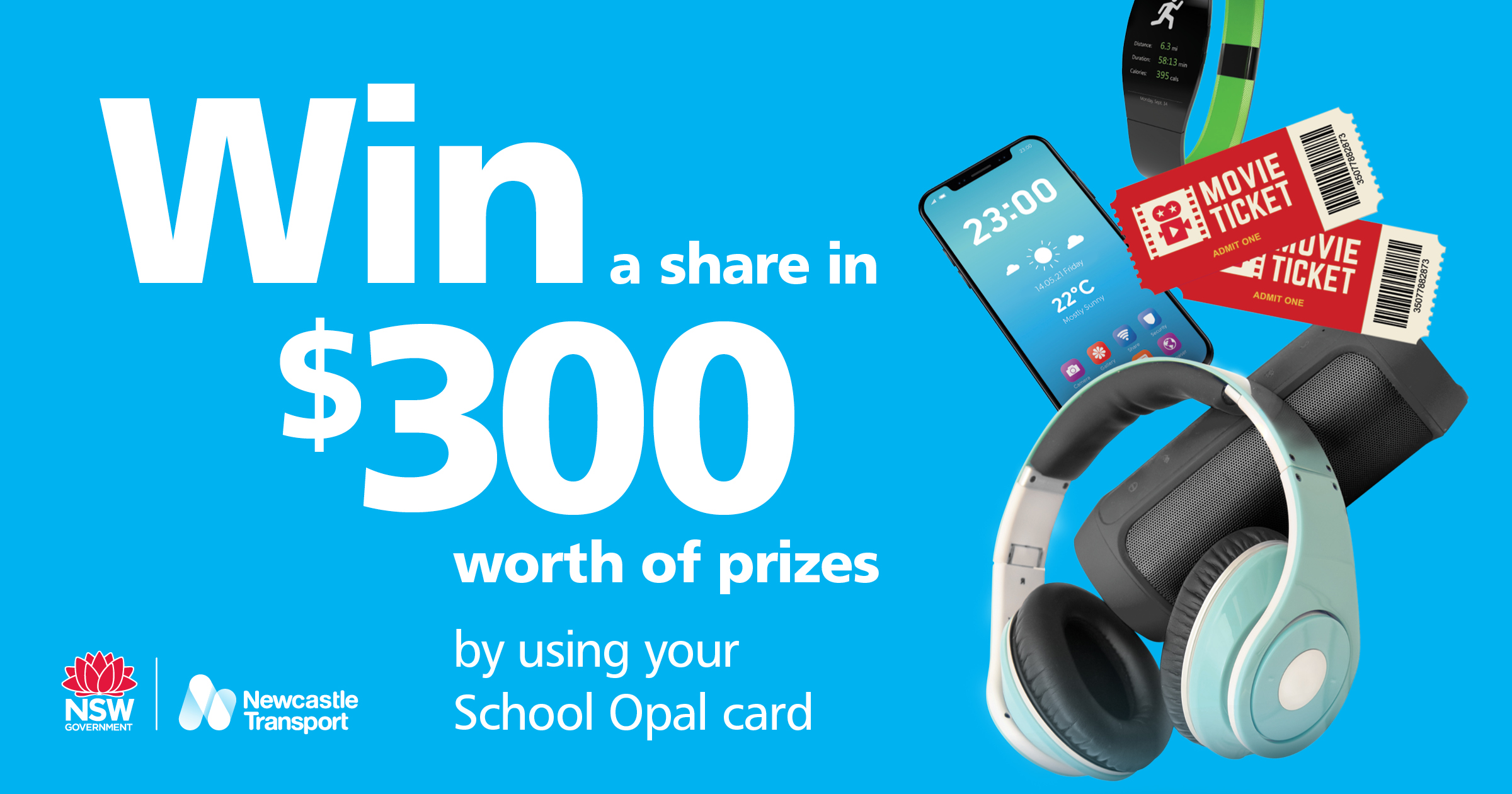 Win a share in $300 with images of movie tickets, mobile phone, headphones, smart watch and bluetooth speaker
